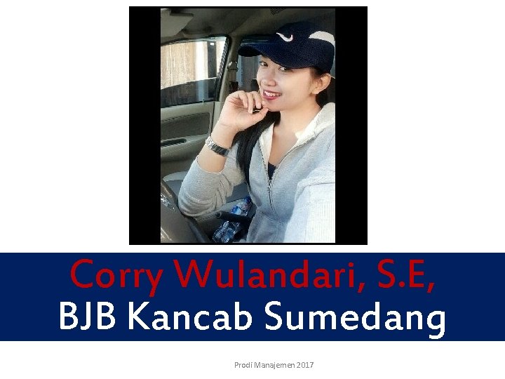 Corry Wulandari, S. E, BJB Kancab Sumedang Prodi Manajemen 2017 