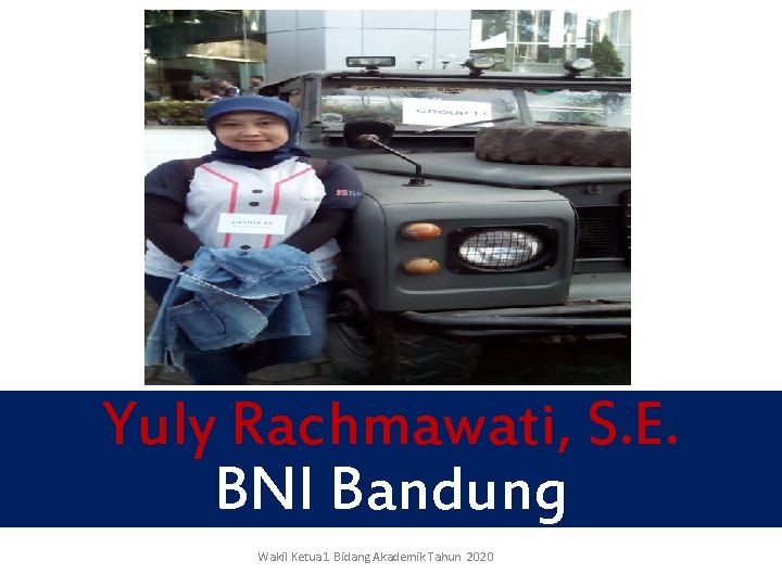 Yuly Rachmawati, S. E. BNI Bandung Wakil Ketua 1 Bidang Akademik Tahun 2020 