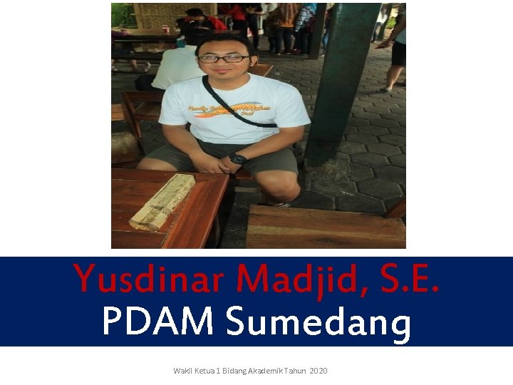 Yusdinar Madjid, S. E. PDAM Sumedang Wakil Ketua 1 Bidang Akademik Tahun 2020 