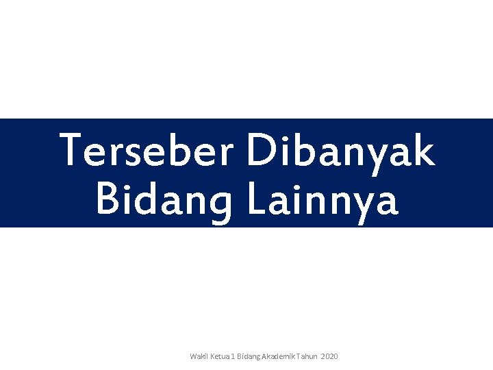 Dan Lulusan STIE SAS Terseber Dibanyak Bidang Lainnya Wakil Ketua 1 Bidang Akademik Tahun