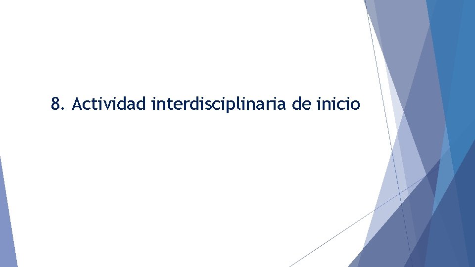 8. Actividad interdisciplinaria de inicio 