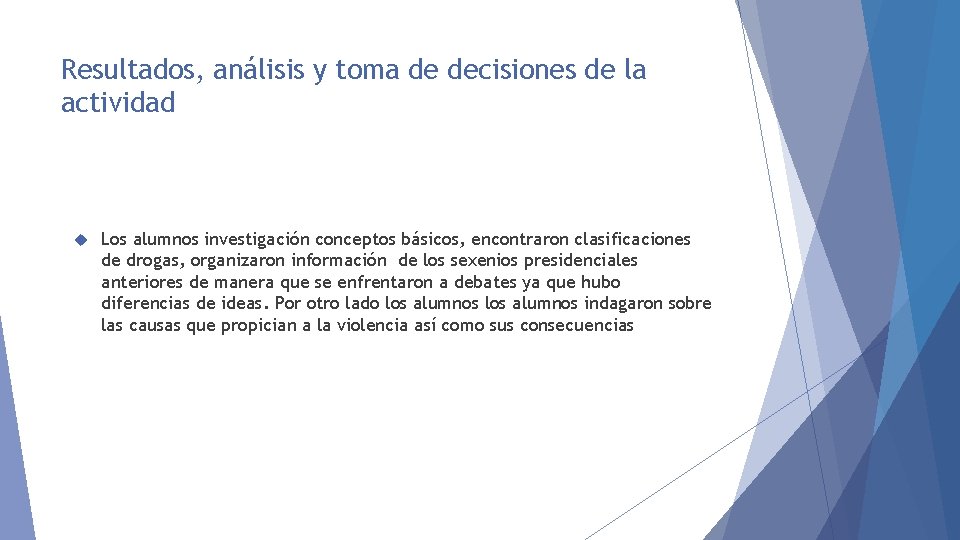 Resultados, análisis y toma de decisiones de la actividad Los alumnos investigación conceptos básicos,