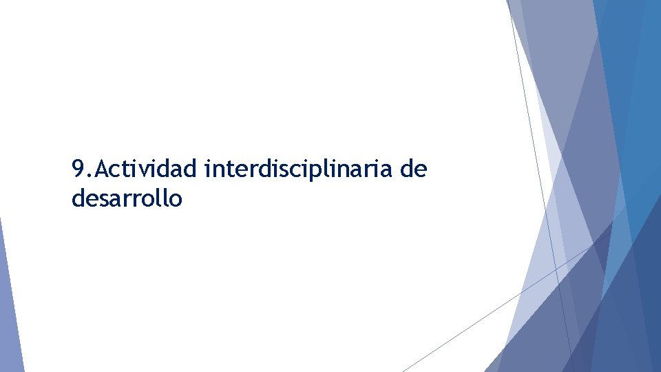9. Actividad interdisciplinaria de desarrollo 