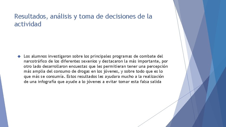 Resultados, análisis y toma de decisiones de la actividad Los alumnos investigaron sobre los