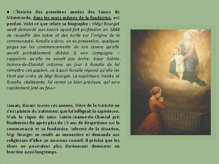 ● L’histoire des premières années des Sœurs de Miséricorde, dans les mots mêmes de