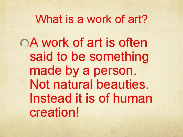 What is a work of art? A work of art is often said to