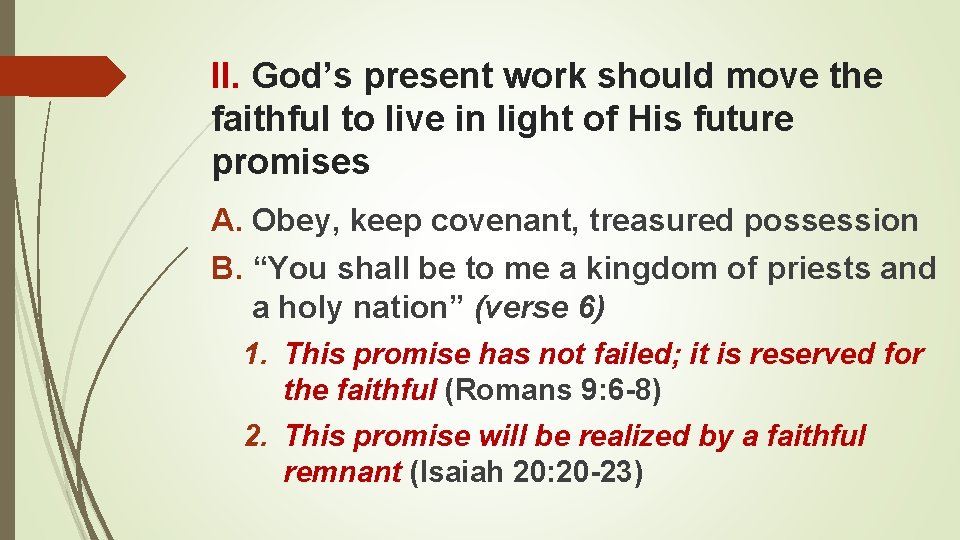 II. God’s present work should move the faithful to live in light of His