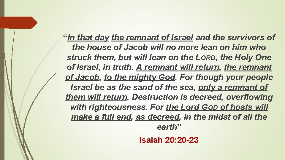 “In that day the remnant of Israel and the survivors of the house of