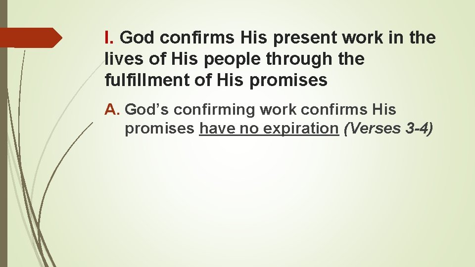 I. God confirms His present work in the lives of His people through the