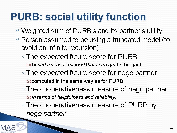 PURB: social utility function Weighted sum of PURB’s and its partner’s utility Person assumed