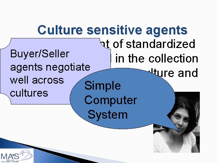Culture sensitive agents The development of standardized Buyer/Seller agent to be used in the