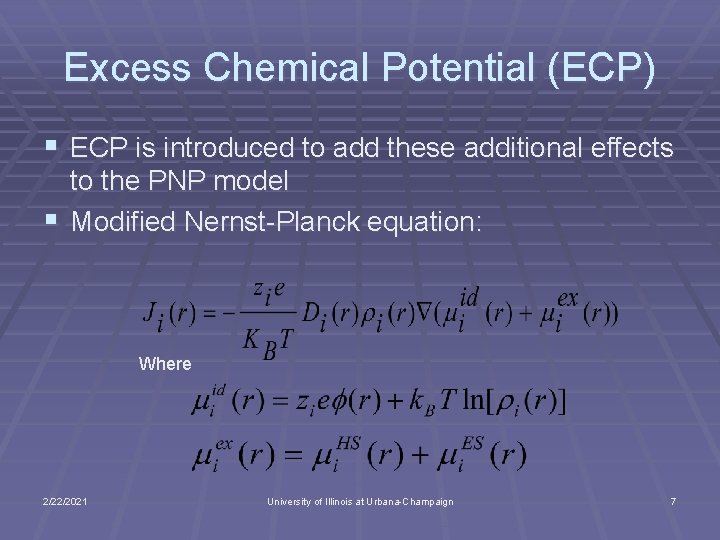 Excess Chemical Potential (ECP) § ECP is introduced to add these additional effects to