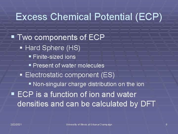 Excess Chemical Potential (ECP) § Two components of ECP § Hard Sphere (HS) §