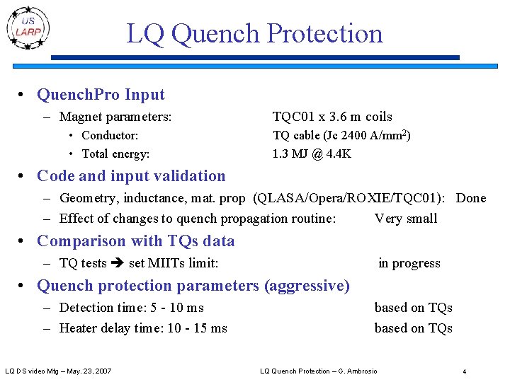 LQ Quench Protection • Quench. Pro Input – Magnet parameters: • Conductor: • Total