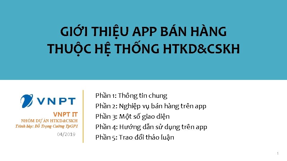 GIỚI THIỆU APP BÁN HÀNG THUỘC HỆ THỐNG HTKD&CSKH VNPT IT NHÓM DỰ ÁN