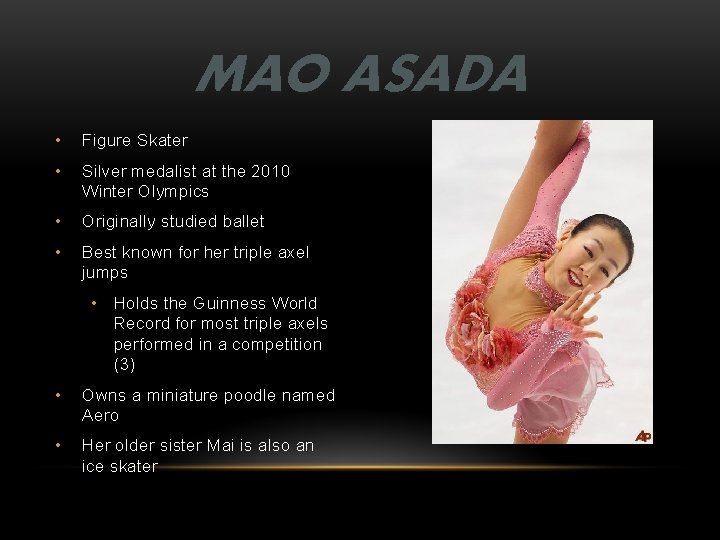 MAO ASADA • Figure Skater • Silver medalist at the 2010 Winter Olympics •