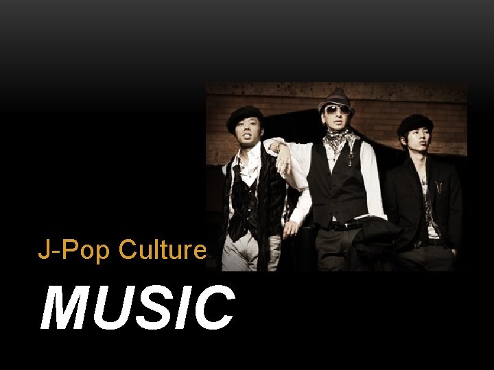 J-Pop Culture in MUSIC 
