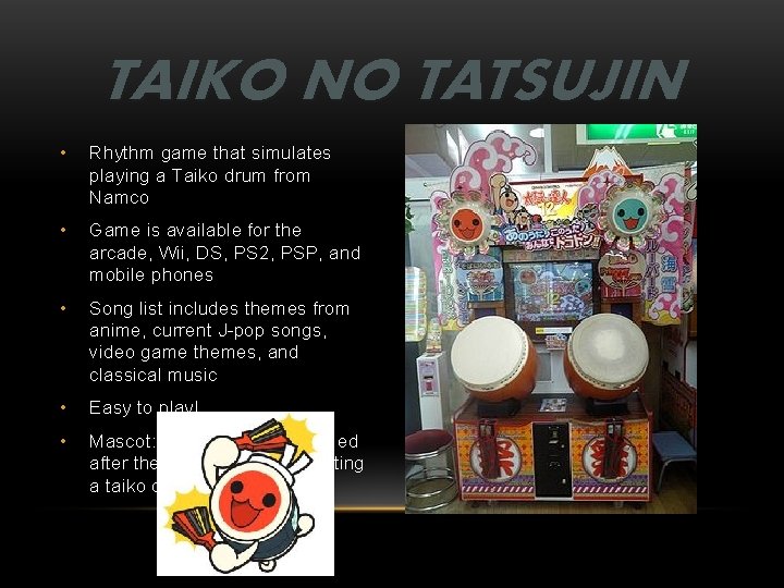TAIKO NO TATSUJIN • Rhythm game that simulates playing a Taiko drum from Namco