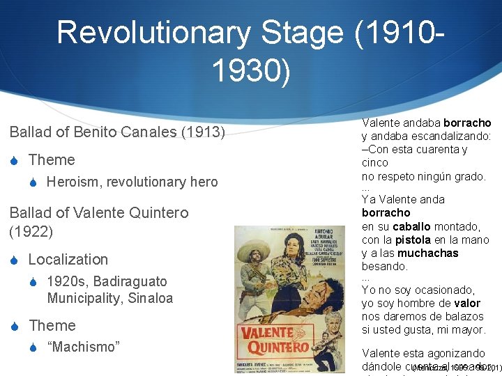 Revolutionary Stage (19101930) Ballad of Benito Canales (1913) S Theme S Heroism, revolutionary hero Revolutionary Stage (19101930) Ballad of Benito Canales (1913) S Theme S Heroism, revolutionary hero