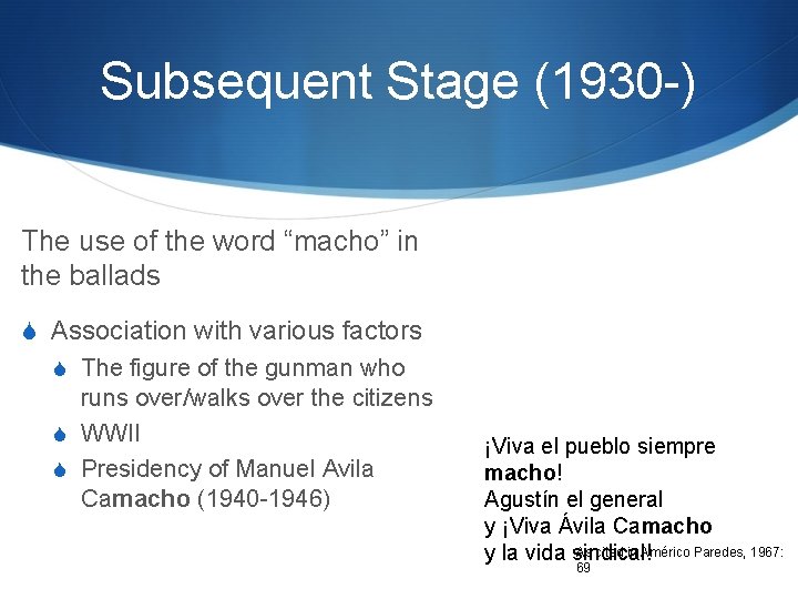 Subsequent Stage (1930 -) The use of the word “macho” in the ballads S Subsequent Stage (1930 -) The use of the word “macho” in the ballads S