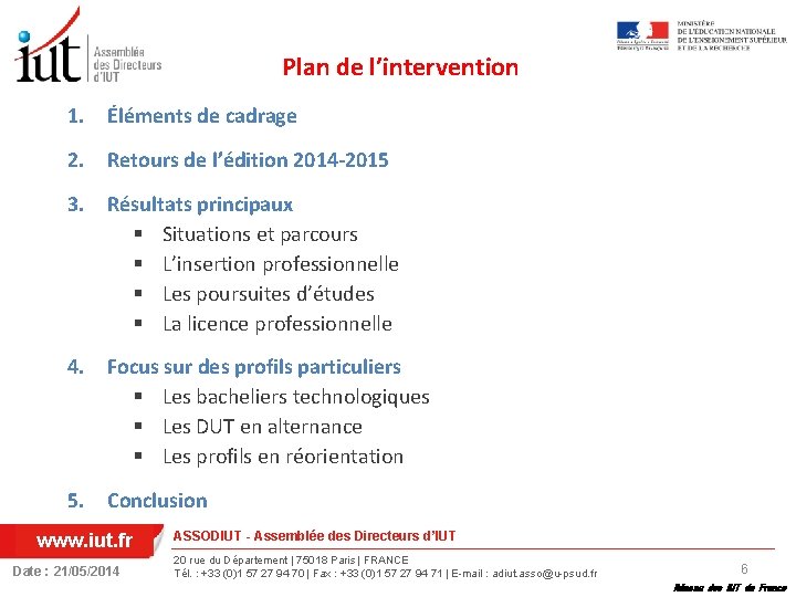 Plan de l’intervention 1. Éléments de cadrage 2. Retours de l’édition 2014 -2015 3.