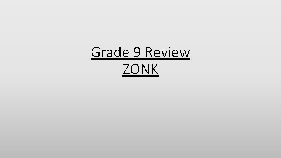 Grade 9 Review ZONK 