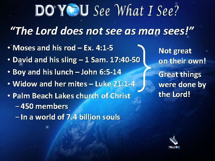 “The Lord does not see as man sees!” • Moses and his rod –