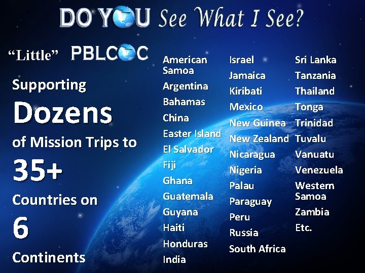 “Little” Supporting Dozens of Mission Trips to 35+ Countries on 6 Continents American Samoa