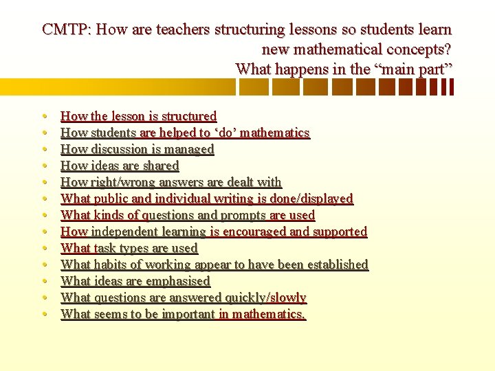 CMTP: How are teachers structuring lessons so students learn new mathematical concepts? What happens