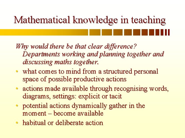 Mathematical knowledge in teaching Why would there be that clear difference? Departments working and