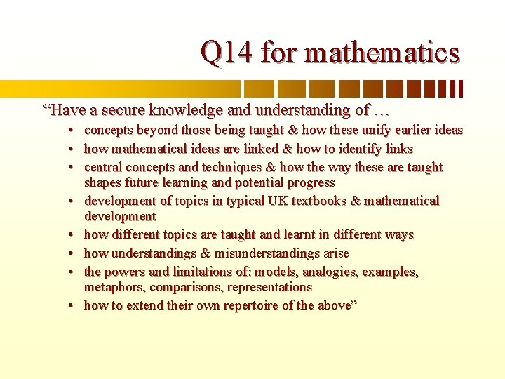 Q 14 for mathematics “Have a secure knowledge and understanding of … • •