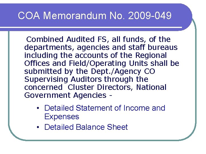 COA Memorandum No. 2009 -049 Combined Audited FS, all funds, of the departments, agencies