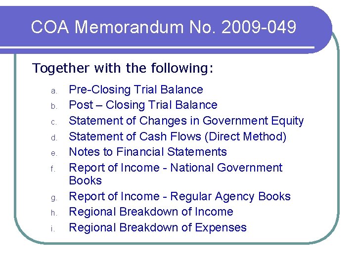 COA Memorandum No. 2009 -049 Together with the following: a. b. c. d. e.