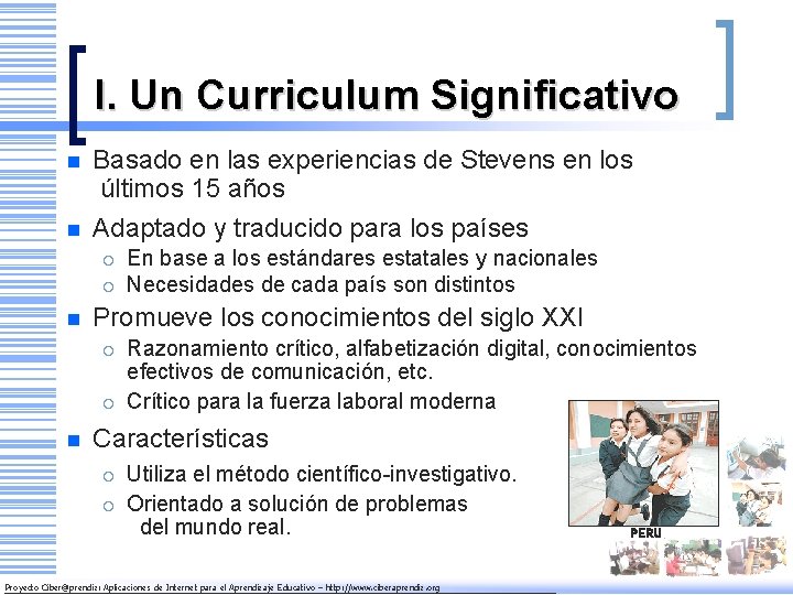 I. Un Curriculum Significativo n Basado en las experiencias de Stevens en los últimos