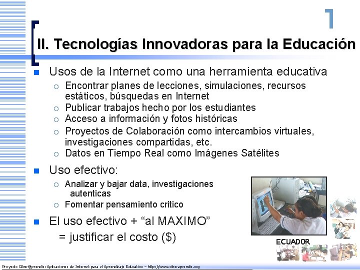 II. Tecnologías Innovadoras para la Educación n Usos de la Internet como una herramienta