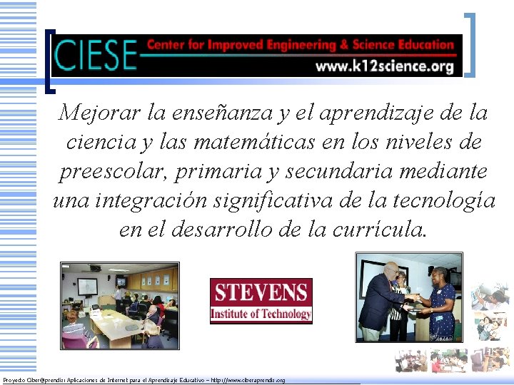 CIESE Mejorar la enseñanza y el aprendizaje de la ciencia y las matemáticas en