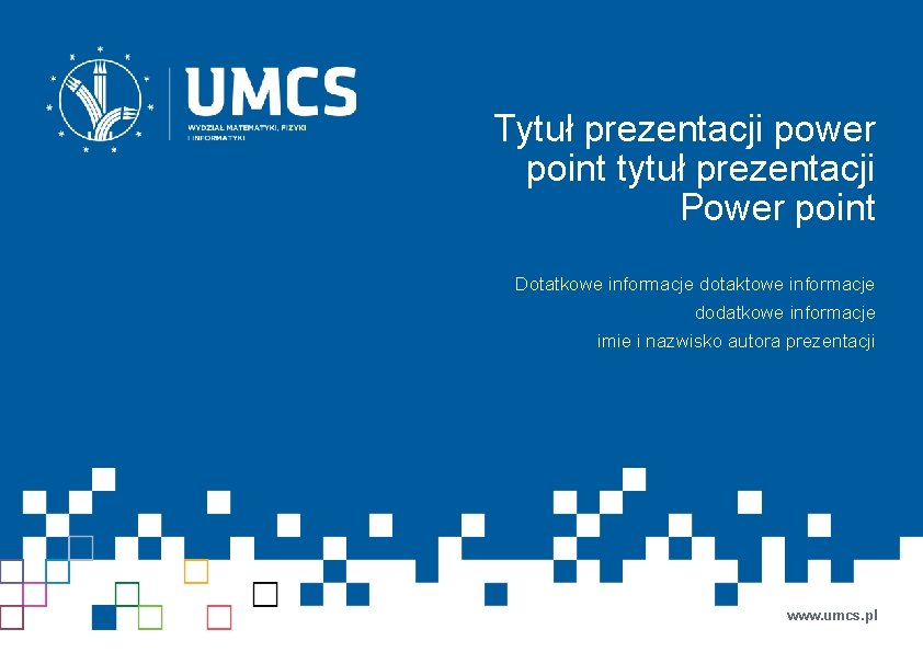 Tytuł prezentacji power point tytuł prezentacji Power point Dotatkowe informacje dotaktowe informacje dodatkowe informacje