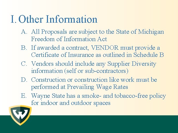 I. Other Information A. All Proposals are subject to the State of Michigan Freedom