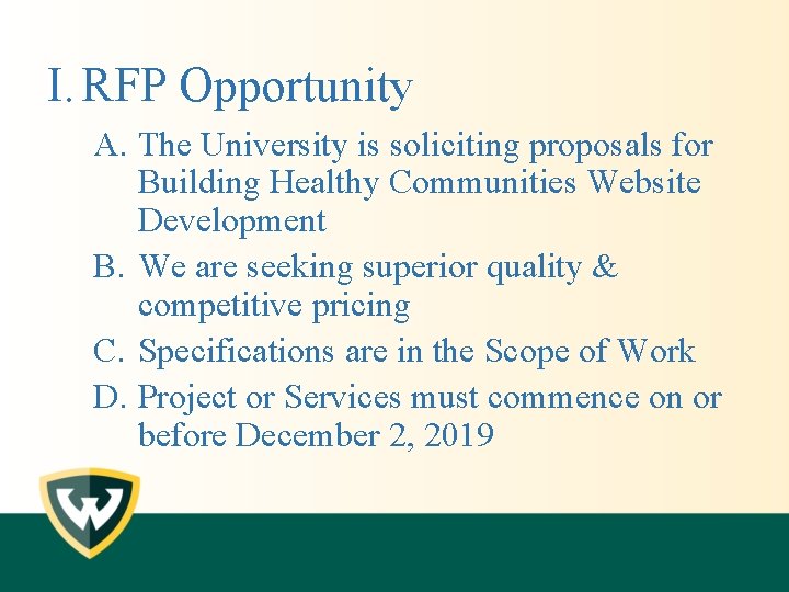 I. RFP Opportunity A. The University is soliciting proposals for Building Healthy Communities Website