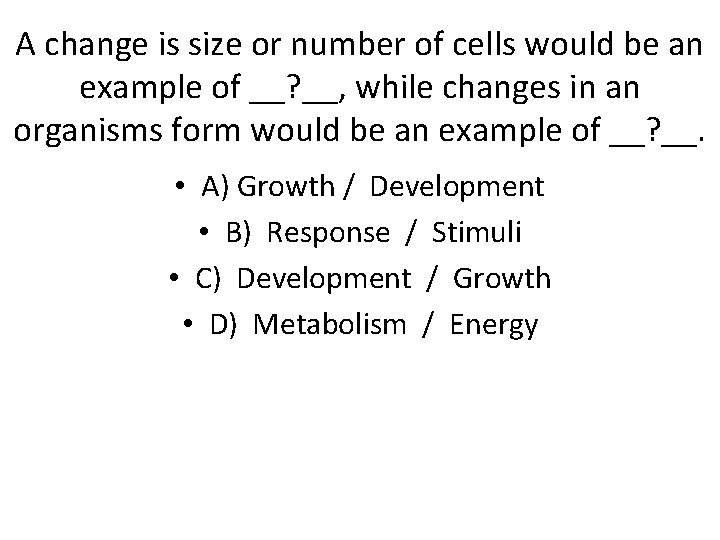 A change is size or number of cells would be an example of __?