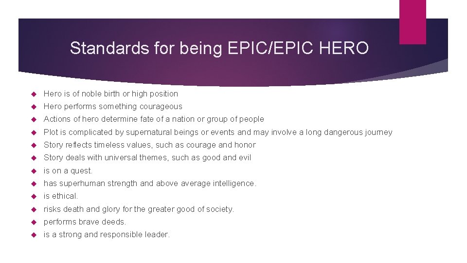 Standards for being EPIC/EPIC HERO Hero is of noble birth or high position Hero