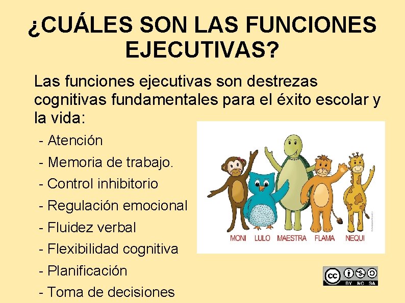 ¿CUÁLES SON LAS FUNCIONES EJECUTIVAS? Las funciones ejecutivas son destrezas cognitivas fundamentales para el