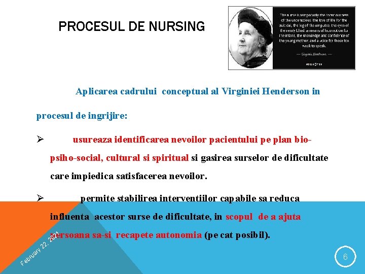 PROCESUL DE NURSING Aplicarea cadrului conceptual al Virginiei Henderson in procesul de ingrijire: Ø PROCESUL DE NURSING Aplicarea cadrului conceptual al Virginiei Henderson in procesul de ingrijire: Ø