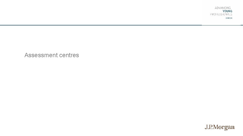 Assessment centres 