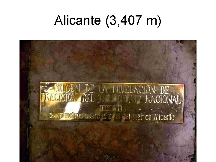 Alicante (3, 407 m) 