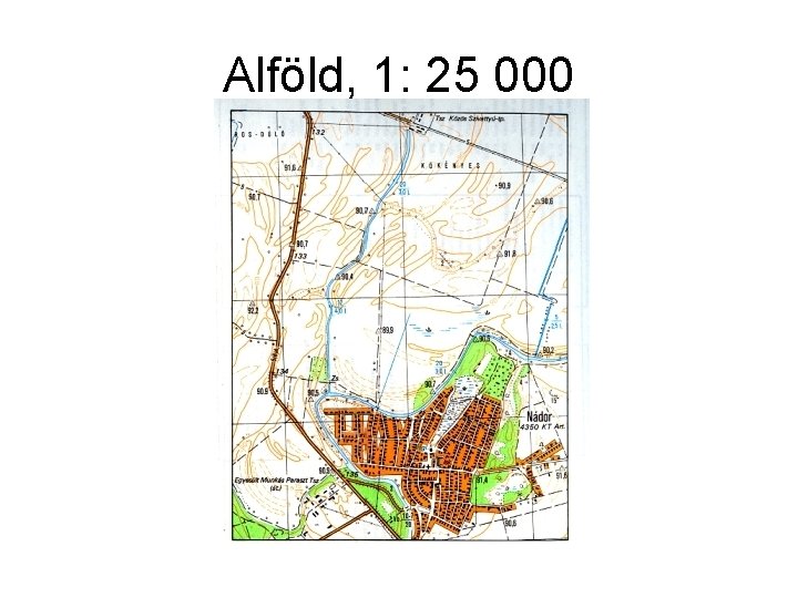 Alföld, 1: 25 000 