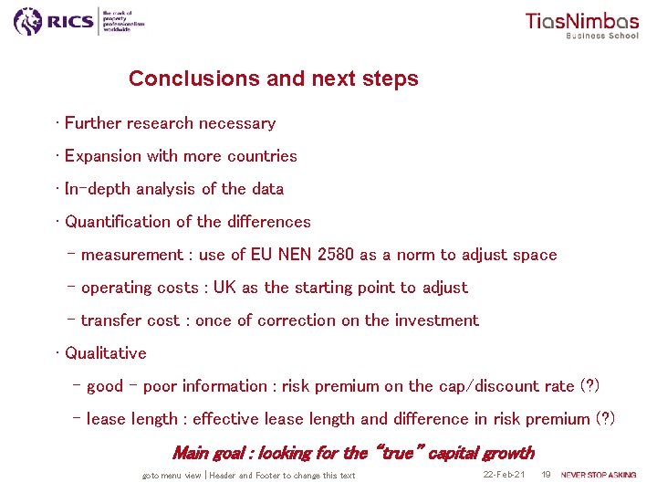 Conclusions and next steps • Further research necessary • Expansion with more countries •
