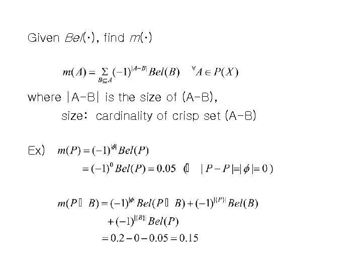 Given Bel(·), find m(·) where |A-B| is the size of (A-B), size: cardinality of