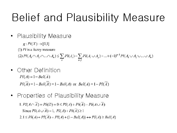 Belief and Plausibility Measure • Plausibility Measure • Other Definition • Properties of Plausibility