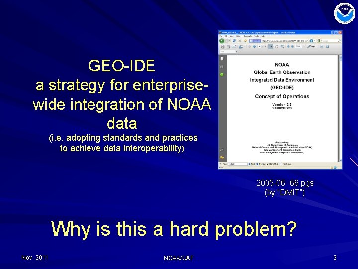 GEO-IDE a strategy for enterprisewide integration of NOAA data (i. e. adopting standards and